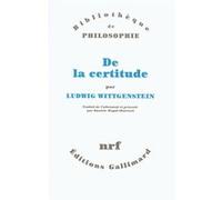Ludwig Wittgenstein – De la certitude – Traduction : Danièle Moyal-Sharrock – Broché