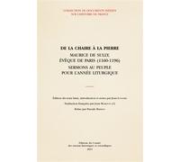 De la chaire à la pierre Maurice de Sully, évêque de Paris (1160-1196) : sermons au peuple pour l'année liturgique - Jean Longère - Comite Des Travaux Historiques Etscientifiques - broché - Essai