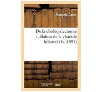 De La Cholécystectomie Ablation De La Vésicule Biliaire
