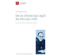 De la chose qui agit au soi qui voit