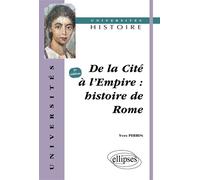 De la cité à l'Empire - Histoire de Rome - Yves Perrin - Ellipses - broché - Etude