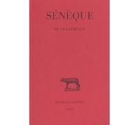De la Clémence - Sénèque - Belles Lettres - broché - Essai