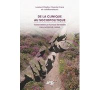 De la clinique au sociopolitique: Transformer la pratique infirmière par l’approche caring