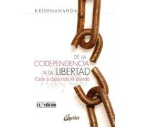 Krishnananda – De la codependencia a la libertad – Cara a cara con el miedo – Livre en VO