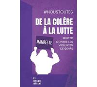 De la colère à la lutte: Manifeste : Militer contre les violences de genre