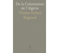 De la Colonisation de l'Algérie