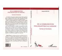 De la communication prélinguistique au langage Formes et fonctions - Haydee Marcos - L'harmattan - broché - Livre