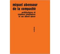 De la compacité Architectures et régimes totalitaires - Miguel Abensour - Sens Et Tonka Eds - broché - Essai