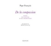 De la compassion - Pape François - Des Equateurs Eds - broché - Essai