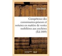 De La Compétence Des Commissaires-Priseurs Et Des Notaires