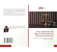 De la composition du siège à la Cour africaine des droits de l'homme: Étude comparative avec la Cour européenne des droits de l'homme