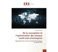 De la conception et l'optimisation des réseaux multi-sites d'entreprise Application liée à l'interconnexion des banques du grand Kasaï - Pamphile Kazadi - Universitaires Europeennes - broché - Livre