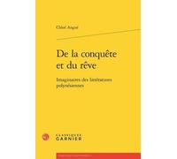 De la conquête et du rêve: Imaginaires des littératures polynésiennes