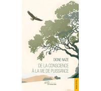 De la conscience à la vie de puissance - Dione Naze - Jets D'encre - broché - Etude