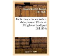 De La Conscience En Matière D'élections Ou Charte De L'éligible Et Du Député