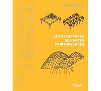 De la construction à l'architecture - Volume 3: Les structures de hautes performances.