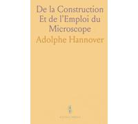 De la Construction Et de l'Emploi du Microscope
