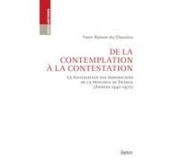 De la contemplation à la contestation: La politisation des dominicains de la Province de France
