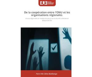 De la coopération entre l'ONU et les organisations régionales