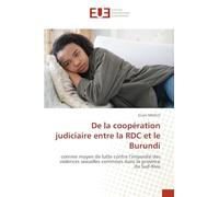De la coopération judiciaire entre la RDC et le Burundi