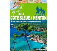 De la Côte bleue à Menton - À la découverte du littoral - 26 balades - Patrick Mérienne - Ouest France - broché - Guide