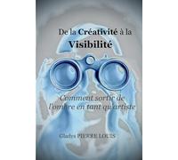 De la créativité à la visibilité: Comment sortir de l'ombre en tant qu'artiste.