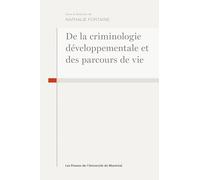 De la criminologie développementale et des parcours de vie