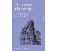De la crise à la critique Les poètes grecs des années 1920 - Vasiliki Tsaita-Tsilimeni - Georg - broché - Essai