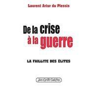 De la crise à la guerre : La faillite des élites