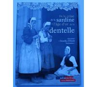De la crise de la sardine à l'âge d'or de la dentelle