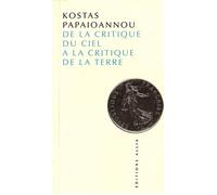 Kostas Papaioannou – De la critique du ciel à la critique de la terre – Livre