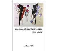 Nicole Mosconi – De la croyance à la différence des sexes – Essai – Broché