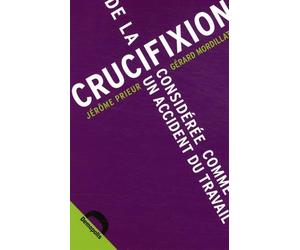 De la crucifixion considérée comme un accident du travail