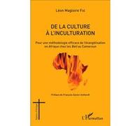 Léon Magloire Foé – De la culture à l'inculturation – Broché – Essai