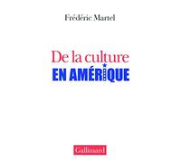 Frédéric Martel – De la culture en Amérique – Essai – Broché – Gallimard