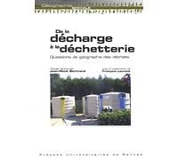 De La Décharge À La Déchetterie - Questions De Géographie Des Déchets
