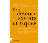 De la défense des savoirs critiques: Quand le pouvoir s'en prend à l'autonomie de la recherche