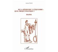 Antoine Tillie – De la démesure à l'équilibre : quel projet politique ? – Essai – Broché
