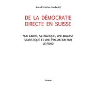 De la démocratie directe en Suisse