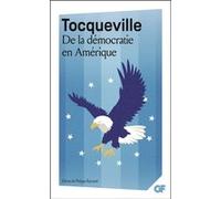 Alexis de Tocqueville – De la démocratie en Amérique – Essai – Poche – Flammarion
