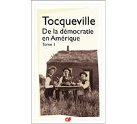 De la démocratie en Amérique Tome 1 - Alexis de Tocqueville - Flammarion - Poche - Essai