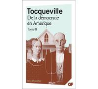 Alexis de Tocqueville – De la démocratie en Amérique, tome 2 – Flammarion – Poche