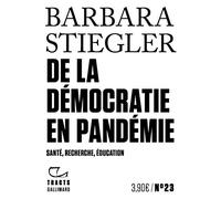 De la démocratie en Pandémie: Santé, recherche, éducation