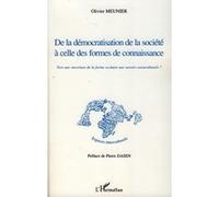 De La Démocratisation De La Société À Celle Des Formes De Connaissance - Vers Une Ouverture De La Forme Scolaire Aux Savoirs Socioculturels ?