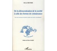 De la démocratisation de la société à celle des formes de connaissance Vers une ouverture de la forme scolaire aux savoirs socioculturels ? - Olivier Meunier - L'harmattan - broché - Essai