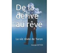De la dérive au rêve: La vie rêvée de Yaron