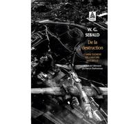 De la destruction Comme élément de l'histoire naturelle - Winfried Georg Sebald - Actes sud - Poche - Roman