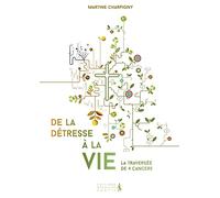 De la détresse à la vie: La traversée de 4 cancers