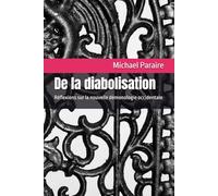De la diabolisation: Réflexions sur la nouvelle démonologie occidentale