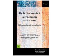 De La Diachronie À La Synchronie Et Vice Versa - Mélanges Offerts À Annie Bertin